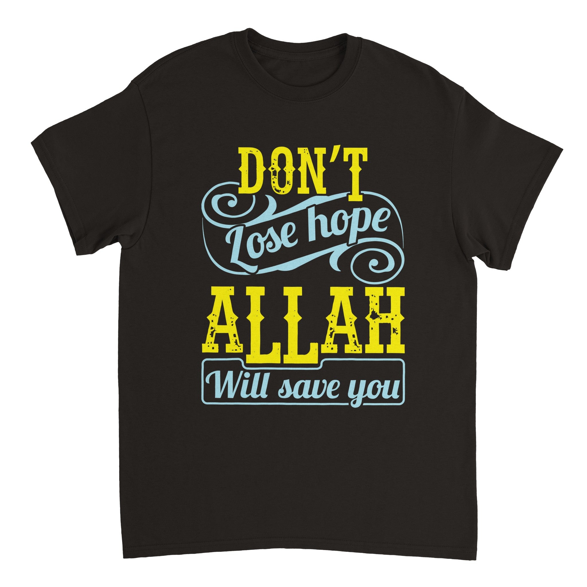 Heavyweight Unisex Crewneck T-shirt | DON'T LOSE HOPE ALLAH WILL SAVE YOU