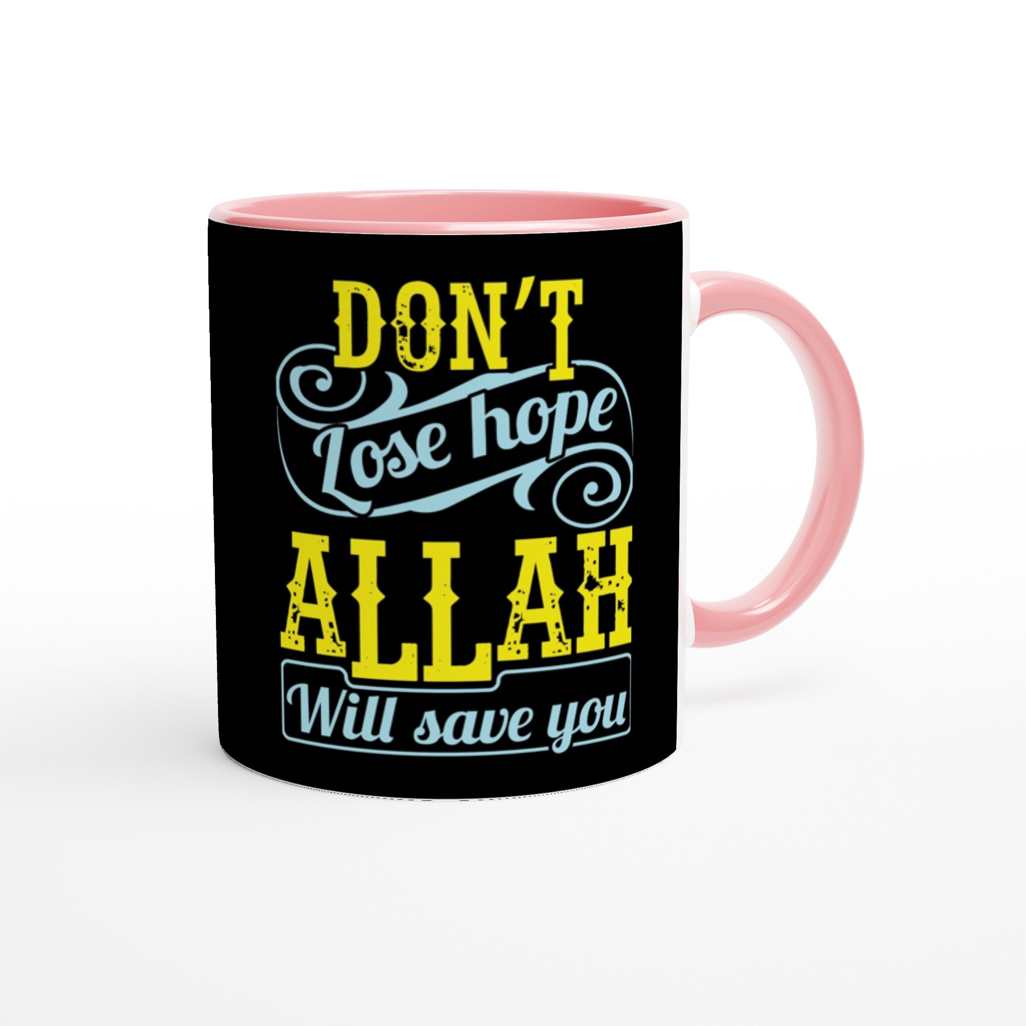 White 11oz Ceramic Mug with Color Inside | DON'T LOSE HOPE ALLAH WILL SAVE YOU