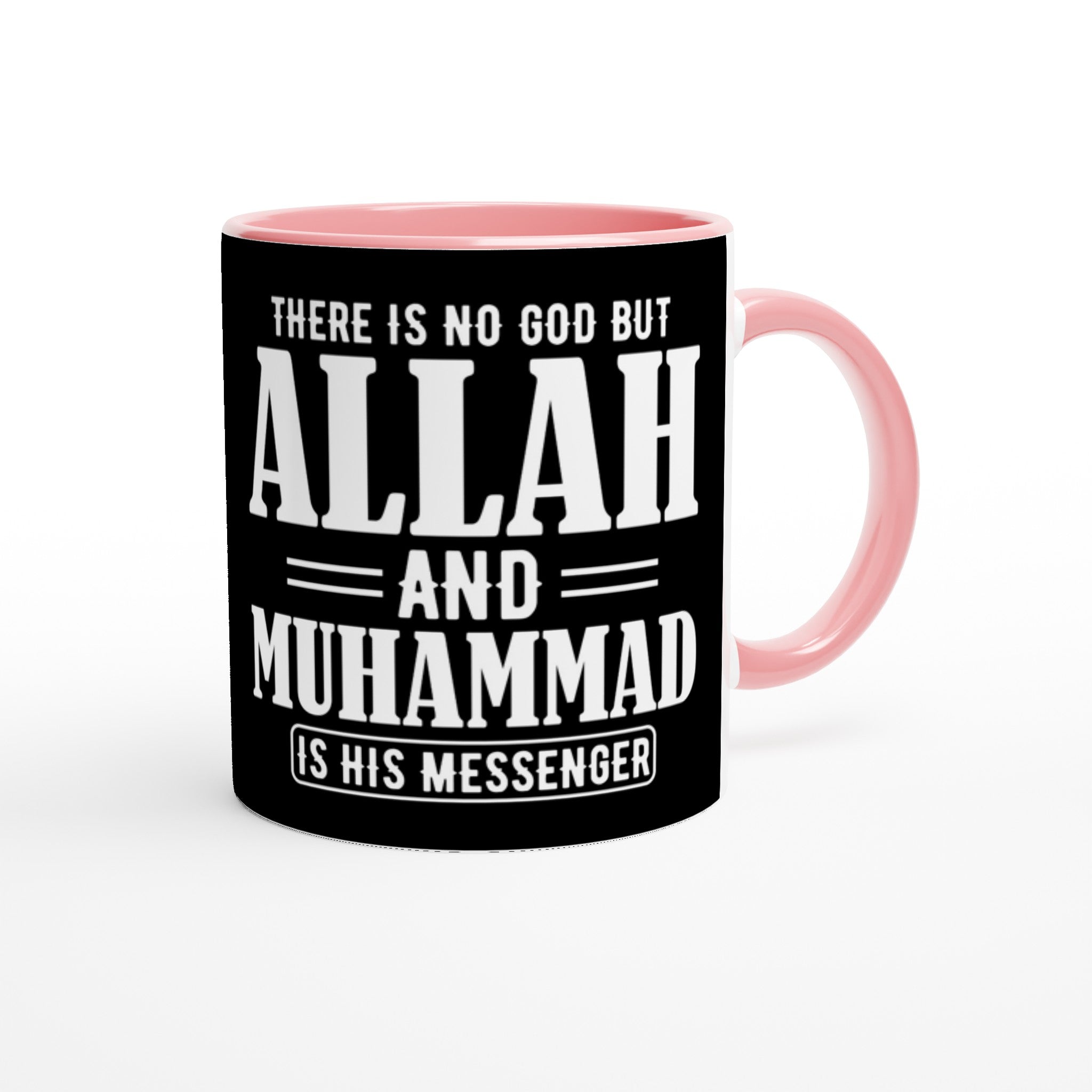 White 11oz Ceramic Mug with Color Inside | THERE IS NO GOD BUT ALLAH AND MUHAMMAD IS HIS MESSENGER