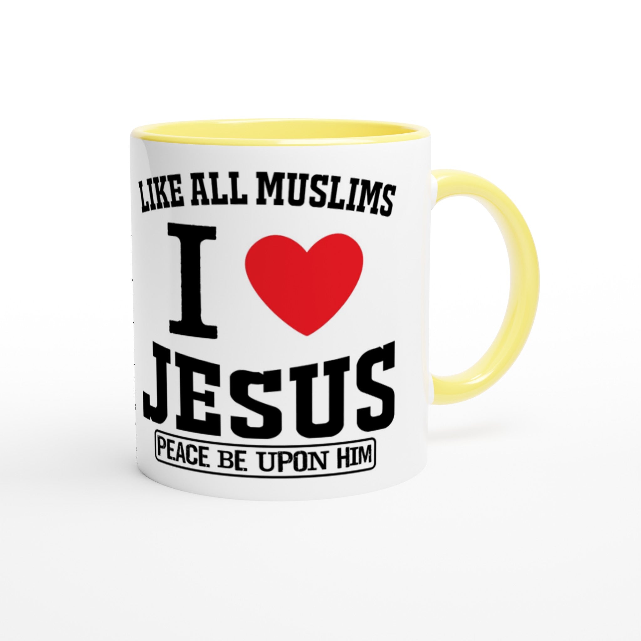 White 11oz Ceramic Mug with Color Inside | LIKE ALL MUSLIMS I LOVE JESUS P.B.U.H