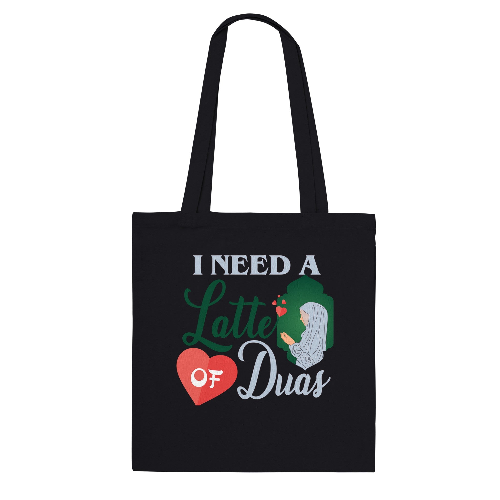 Classic Tote Bag | I Need A Latte Of Duas